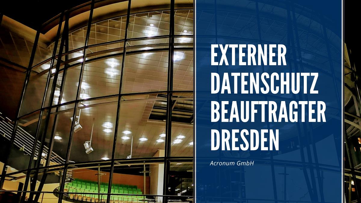 Externer Datenschutzbeauftragter Dresden - Acronum GmbH Datenschutz und Digitalberatung